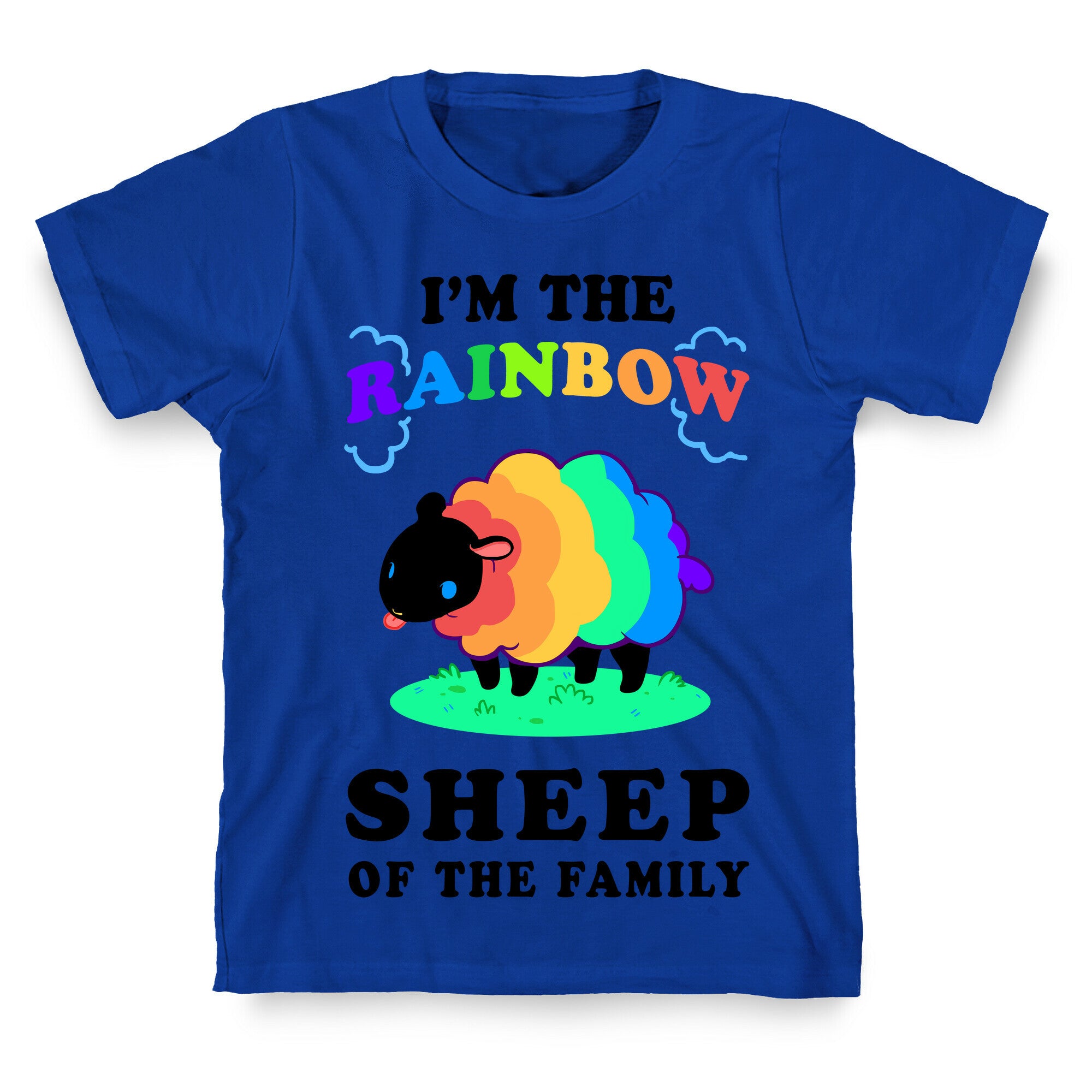 I'm The Rainbow Sheep Of The Family T-Shirt